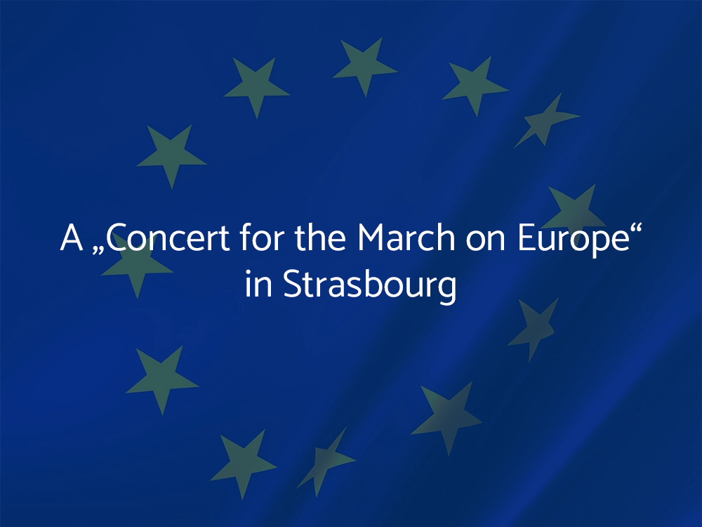 A "Concert for the March on Europe“ in Strasbourg
